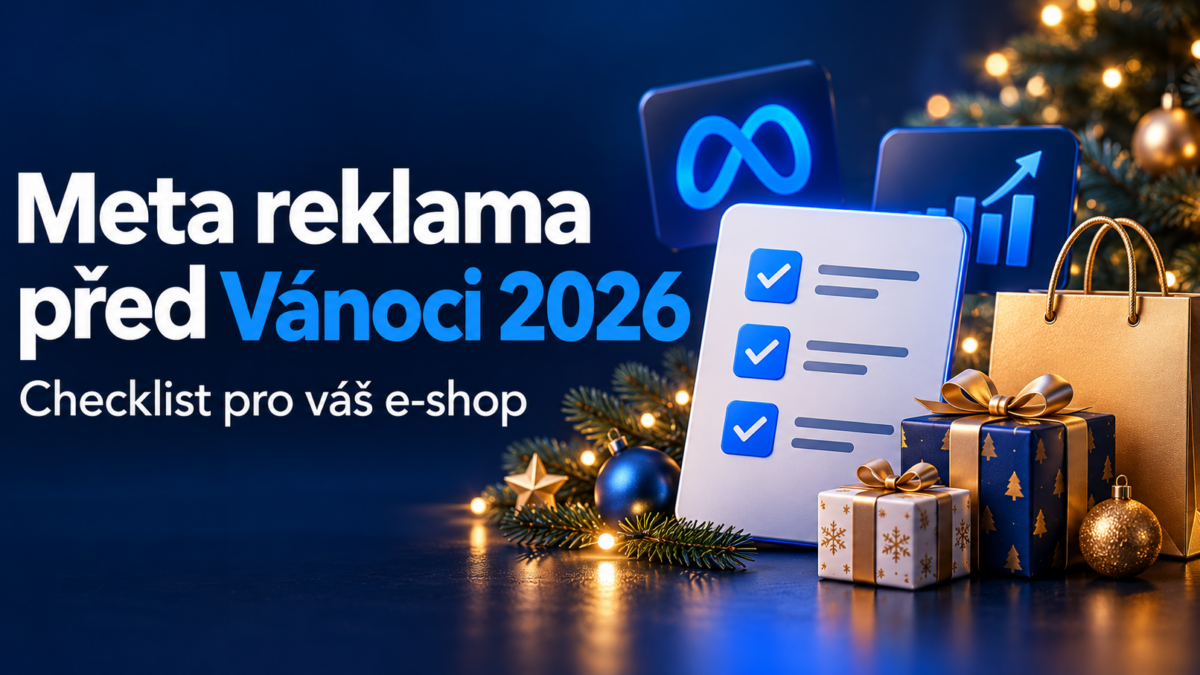 Meta reklama pro e-shop před Vánoci 2026: checklist, který připraví kampaně na sezonu