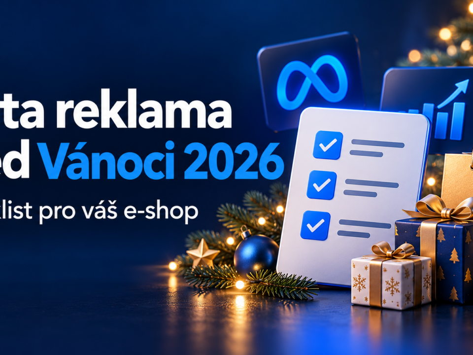 Meta reklama pro e-shop před Vánoci 2026: checklist, který připraví kampaně na sezonu